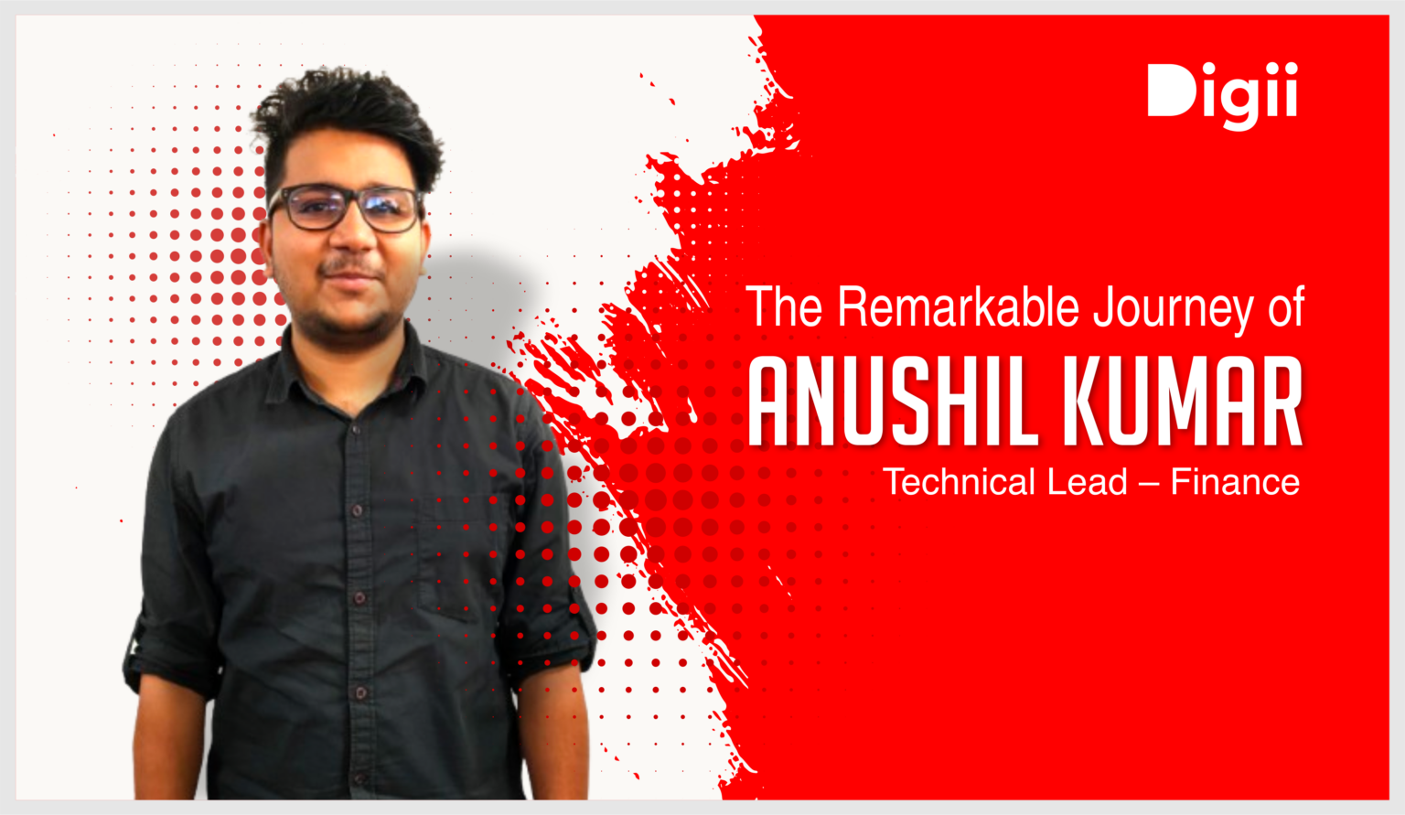 Remarkable Journey of Anushil Kumar, Technical Lead – Finance
