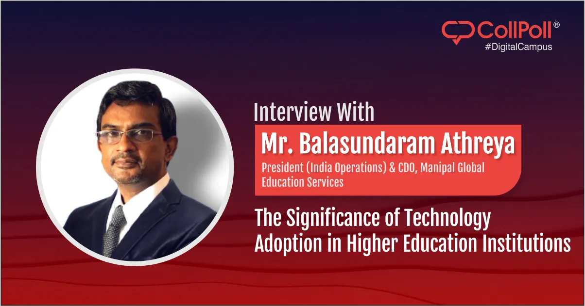 Interview With Balasundaram Athreya: The Significance of Technology Adoption in HEIs