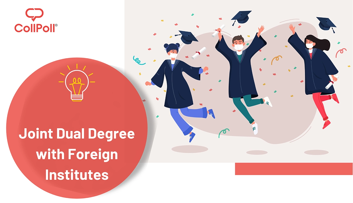 All You Need to Know about Joint Dual Degree with Foreign Institutes