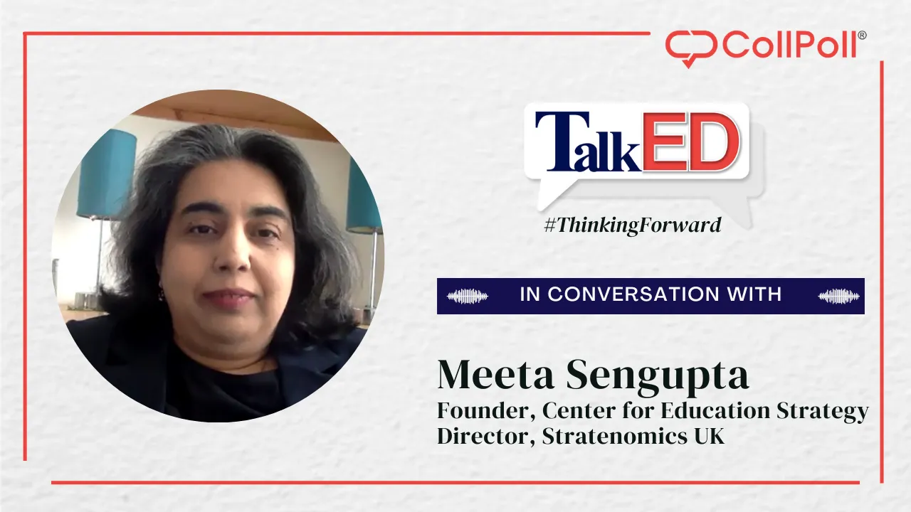 TalkED with Meeta Sengupta, Founder of Center for Education Strategy